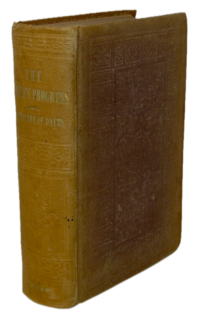 The World's Progress: Dictionary of Dates, with Tabular Views of General History