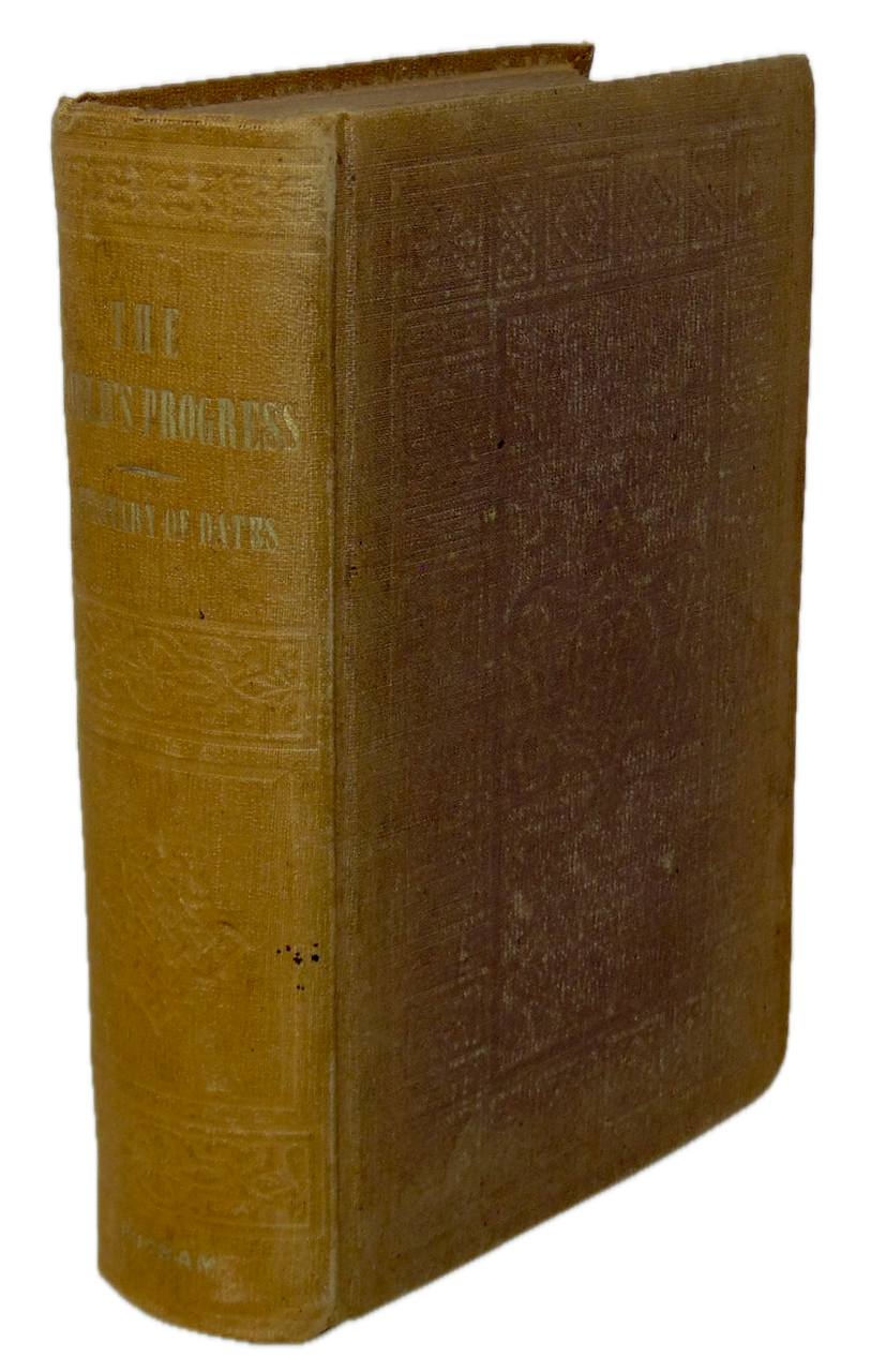 The World's Progress: Dictionary of Dates, with Tabular Views of General History