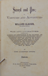 Sword and Pen; Ventures and Adventures of William Glazier in War and Literature