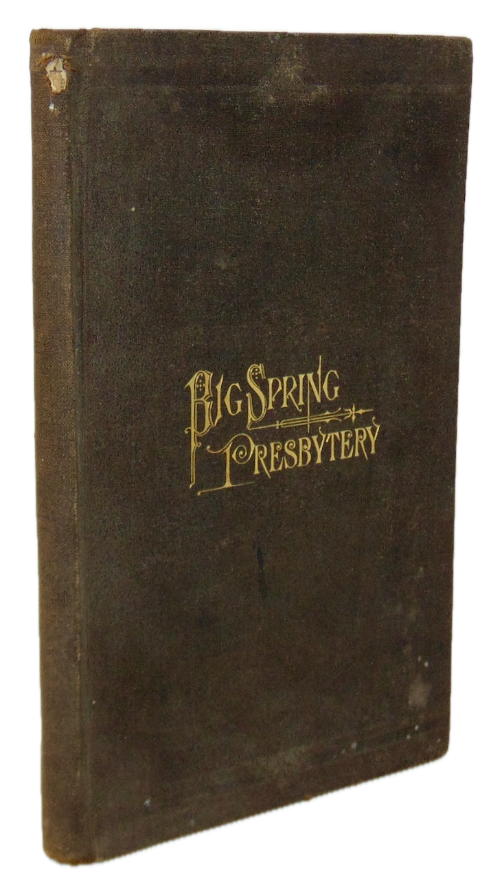 History of the Big Spring Presbytery, 1750-1879 Pennsylvania