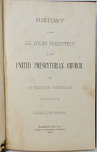 Load image into Gallery viewer, History of the Big Spring Presbytery, 1750-1879 Pennsylvania