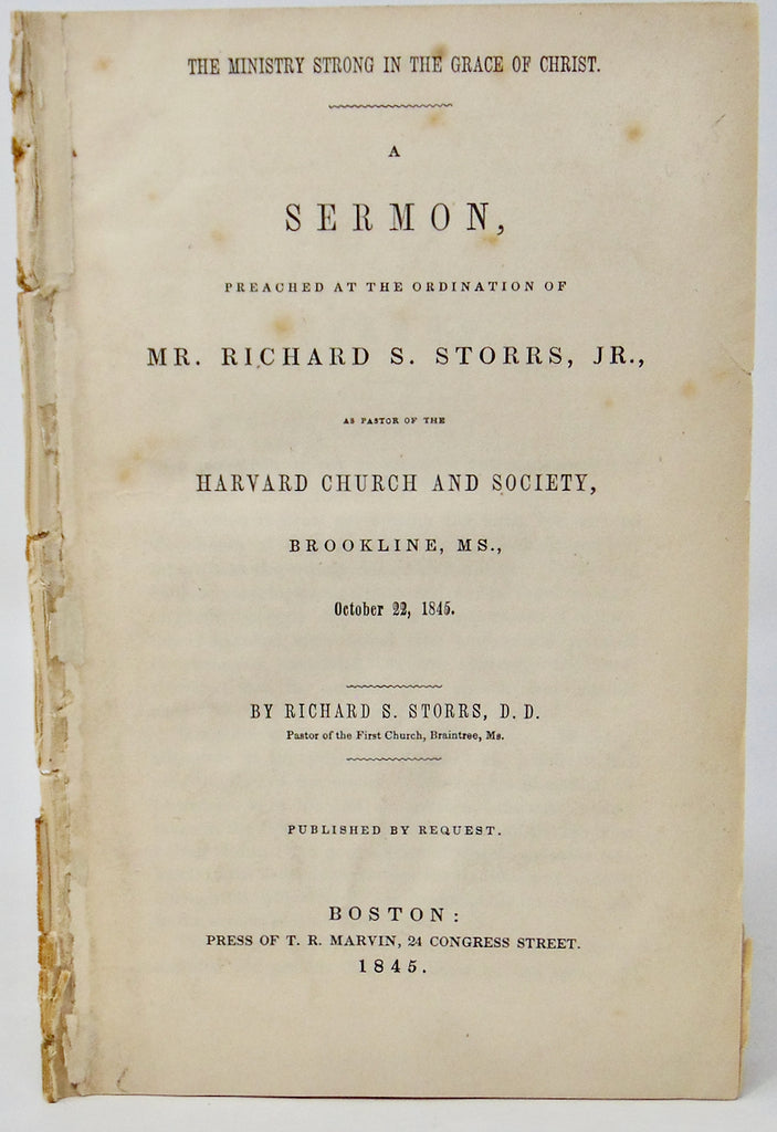 The Ministry Strong in the Grace of Christ 1845 Ordination, Richard S. Storrs