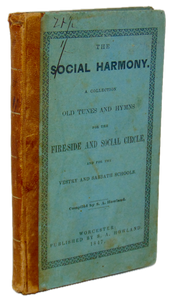The Social Harmony: Old Tunes and Hymns for the Fire-Side and Social Circle