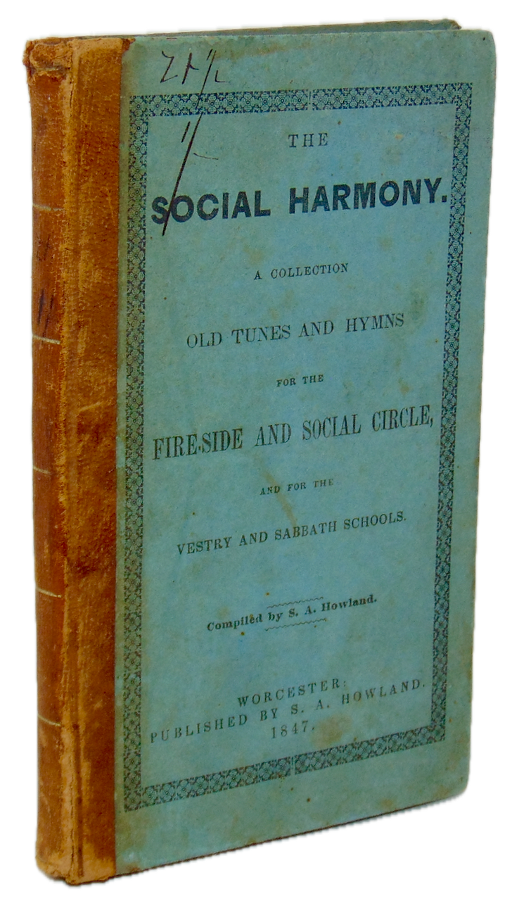 The Social Harmony: Old Tunes and Hymns for the Fire-Side and Social Circle