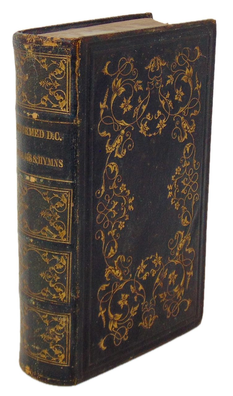 The Psalms and Hymns, Catechism, &c of the Reformed Protestant Dutch Church 1854