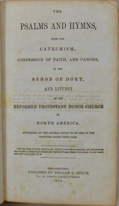 The Psalms and Hymns, Catechism, &c of the Reformed Protestant Dutch Church 1854