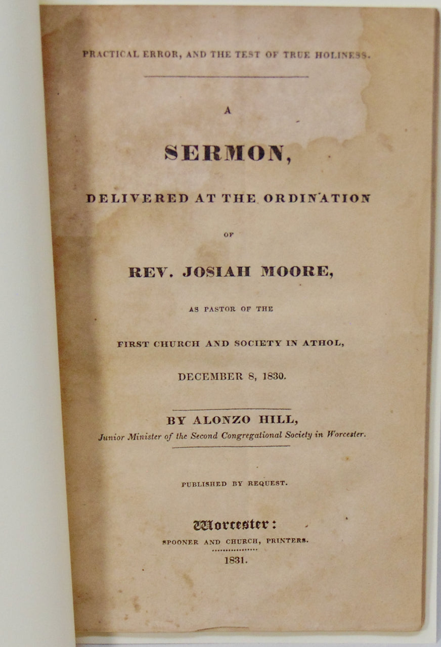 Practical Error, and the Test of True Holiness 1830 Unitarian Ordination Sermon