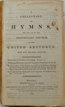 Load image into Gallery viewer, A Collection of Hymns, for the Protestant Church of the United Brethren 1809