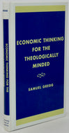 Economic Thinking for the Theologically Minded