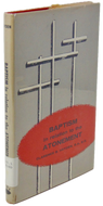 Baptism in Relation to the Atonement, the Six Fold Demonstration