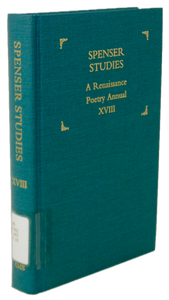 Spenser Studies: A Renaissance Poetry Annual XVIII
