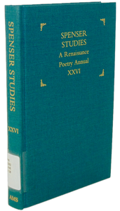 Spenser Studies: A Renaissance Poetry Annual XXVI