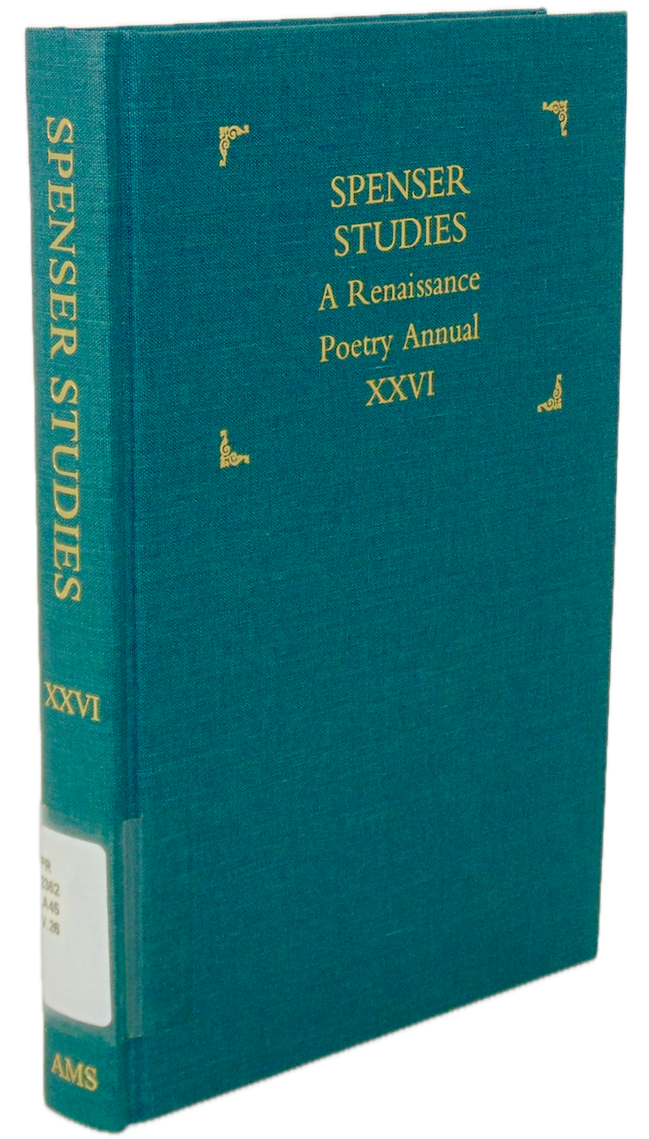 Spenser Studies: A Renaissance Poetry Annual XXVI
