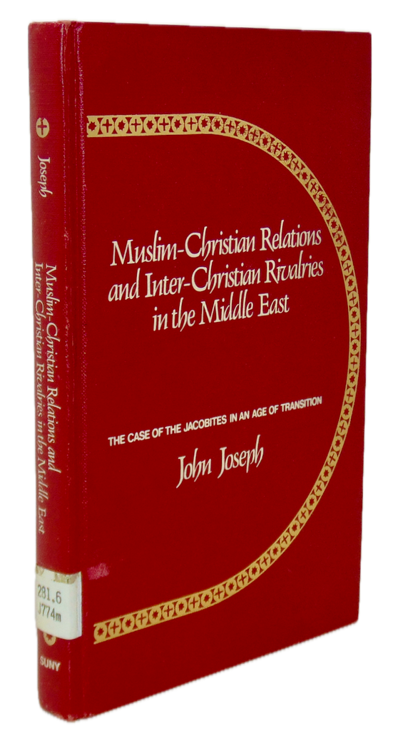 Muslim-Christian Relations and Inter-Christian Rivalries in the Middle East