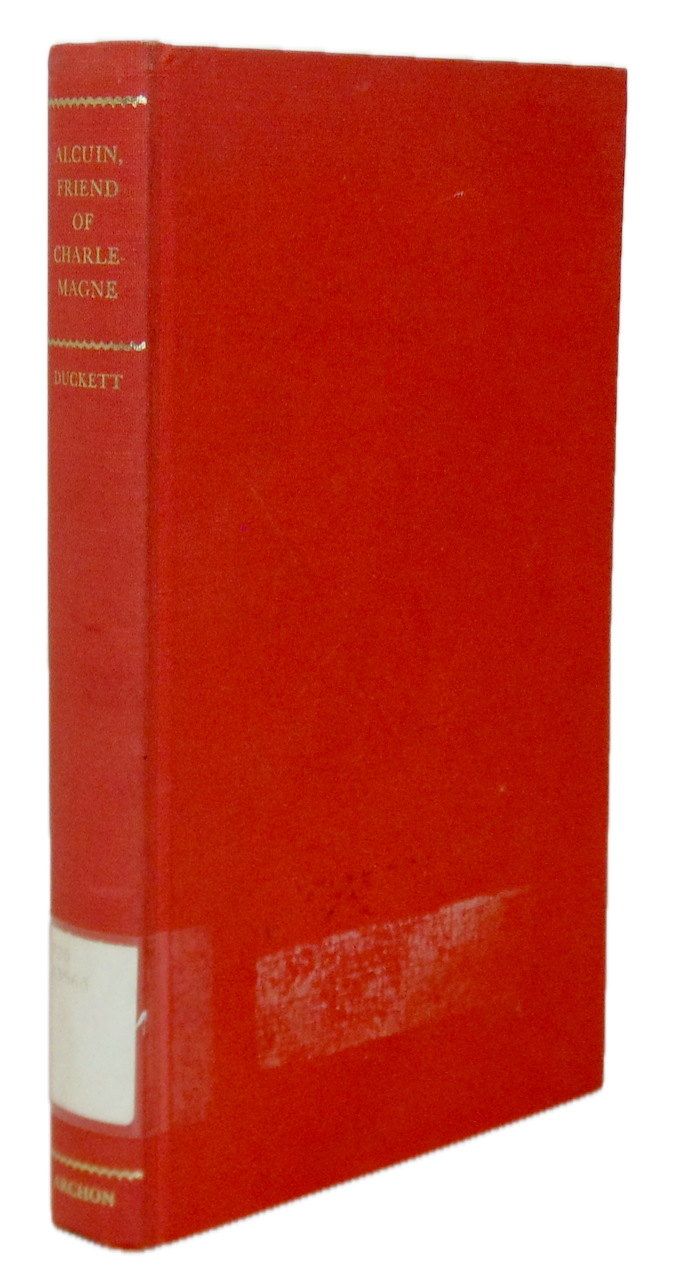 Alcuin, Friend of Charlemagne: His World and His Work