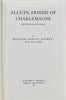 Alcuin, Friend of Charlemagne: His World and His Work