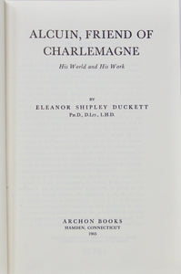 Alcuin, Friend of Charlemagne: His World and His Work