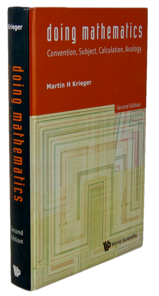 Kreiger. Doing Mathematics: Convention, Subject, Calculation, Analogy
