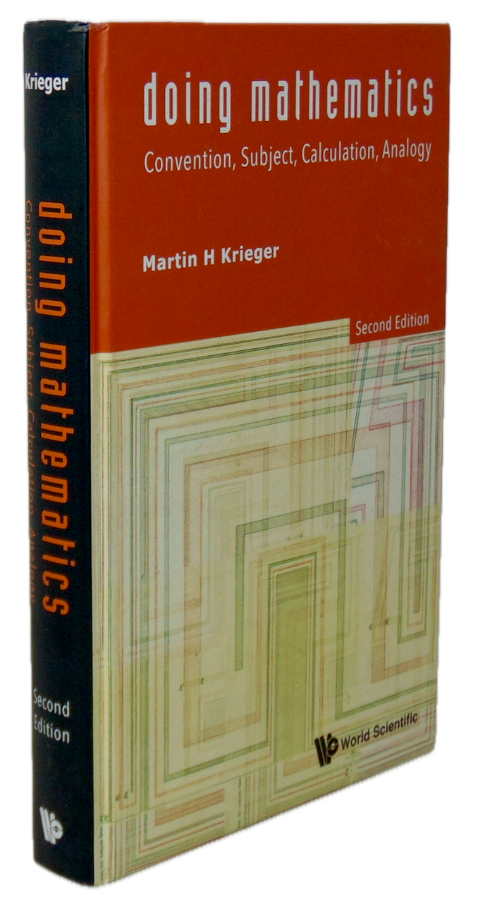 Kreiger. Doing Mathematics: Convention, Subject, Calculation, Analogy
