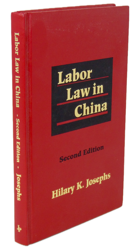 Josephs, Hilary K. Labor Law in China