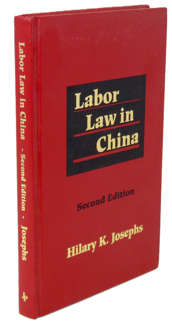Josephs, Hilary K. Labor Law in China