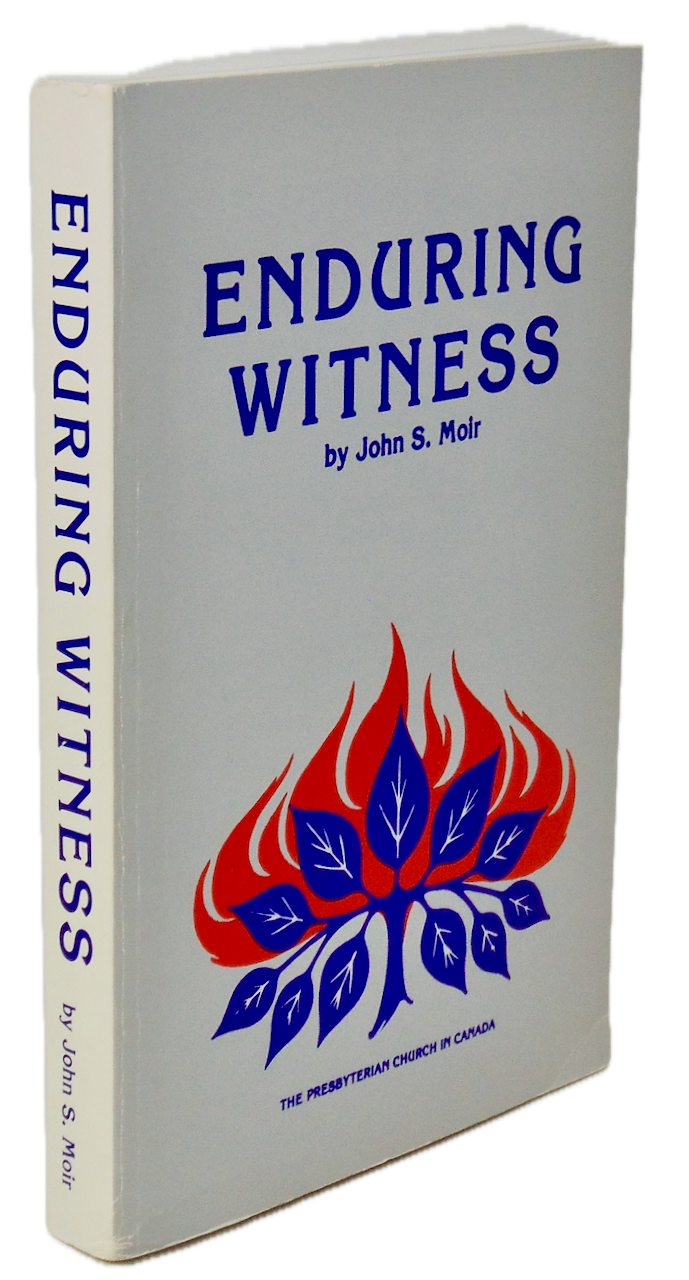 Enduring Witness: A History of the Presbyterian Church in Canada