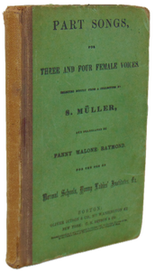 Part Songs, for Three and Four Female Voices from a collection by Müller (1861)