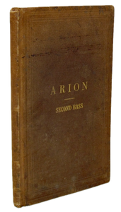Arion: A Collection of Four-Part Songs for Male Voices (1862)