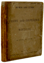 Load image into Gallery viewer, UNITARIAN Hymns and Tunes for Vestry and Conference Meetings (1861)