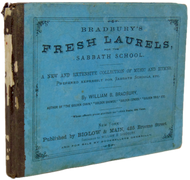 Bradbury's Fresh Laurels For the Sabbath School (1867)