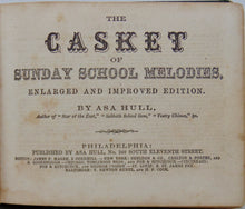 Load image into Gallery viewer, Hull, Asa. The Casket of Sunday School Melodies (1865)