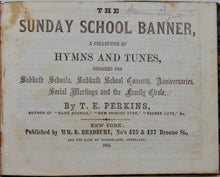 Load image into Gallery viewer, Perkins, T. E. The Sunday School Banner (1865)