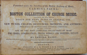 Lowell Mason. Carmina Sacra: or Boston Collection of Church Music (1841)