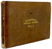 Load image into Gallery viewer, The Social Choir: Designed for a Class Book, or the Domestic Circle, Vol. I.