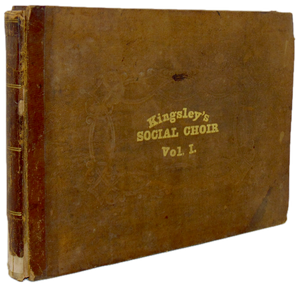 The Social Choir: Designed for a Class Book, or the Domestic Circle, Vol. I.
