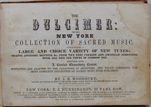 Load image into Gallery viewer, The Dulcimer: or the New York Collection of Sacred Music (1850)