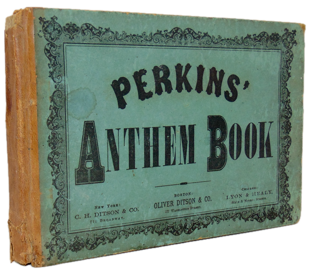 Perkins' Anthem Book: A Collection of New Music for Religious Service (1874)