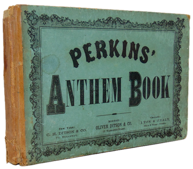 Perkins' Anthem Book: A Collection of New Music for Religious Service (1874)