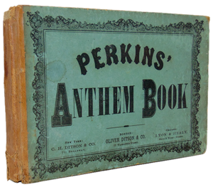 Perkins' Anthem Book: A Collection of New Music for Religious Service (1874)
