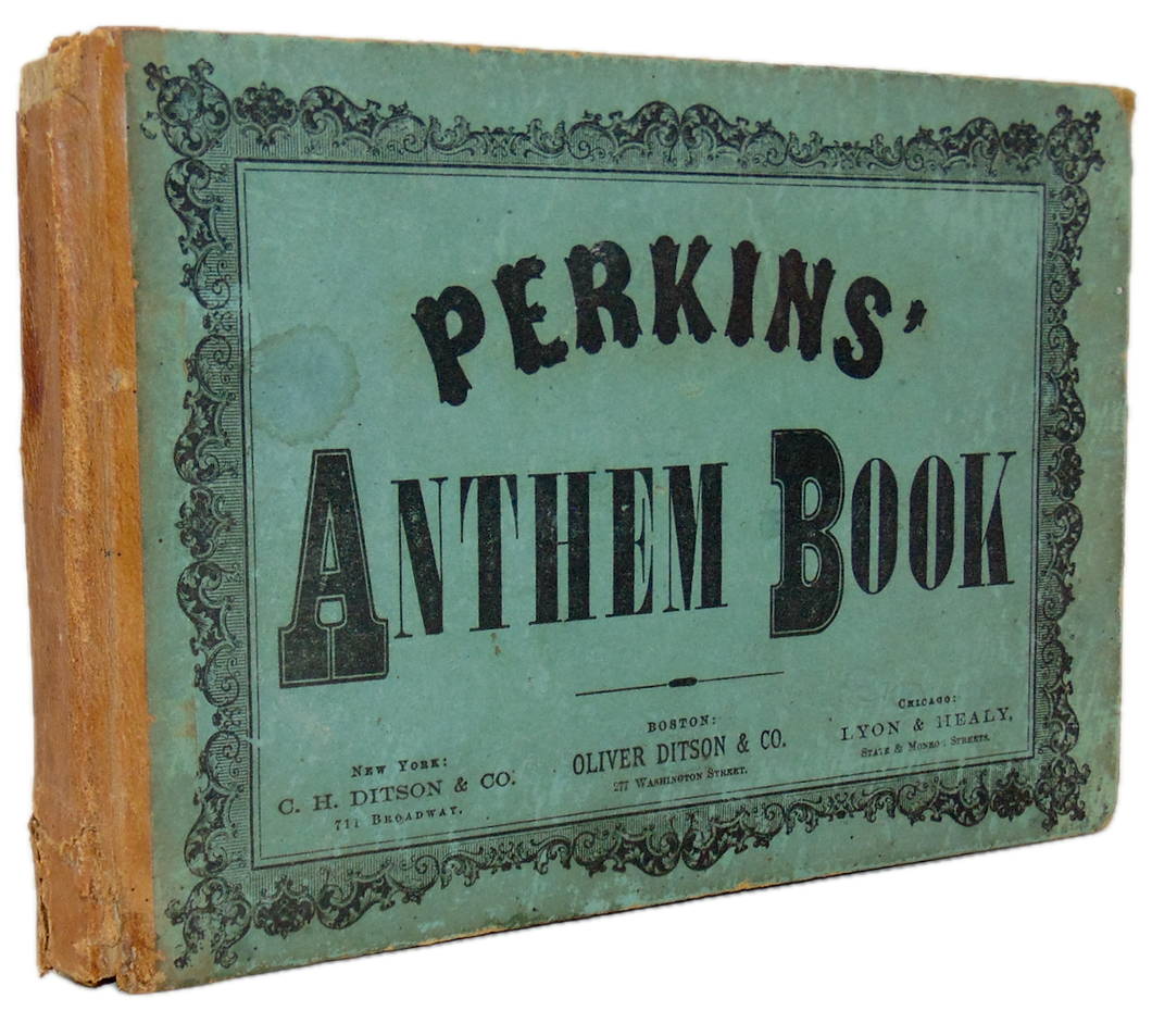 Perkins' Anthem Book: A Collection of New Music for Religious Service (1874)