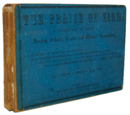 The Praise of Zion: A Collection of Music for Singing Schools, Choirs (1865)