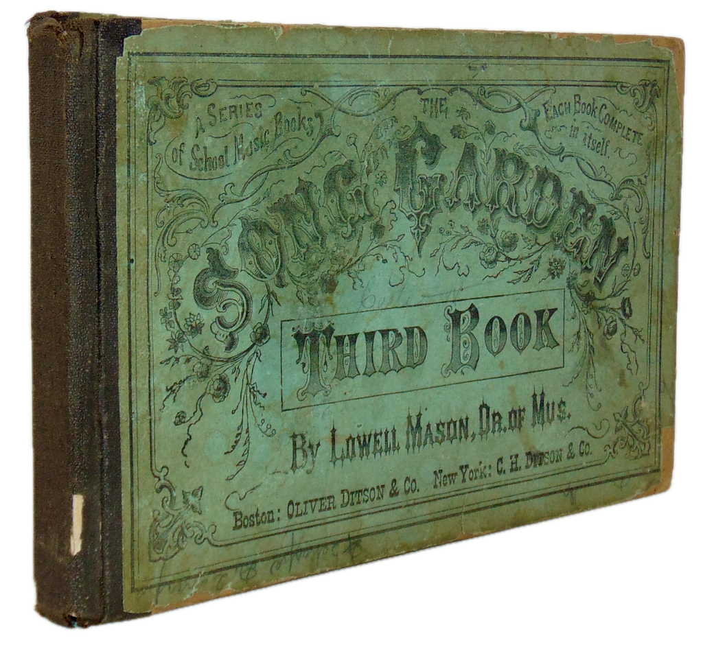 Lowell Mason. The Song-Garden: A Series of School Music Books (1866)
