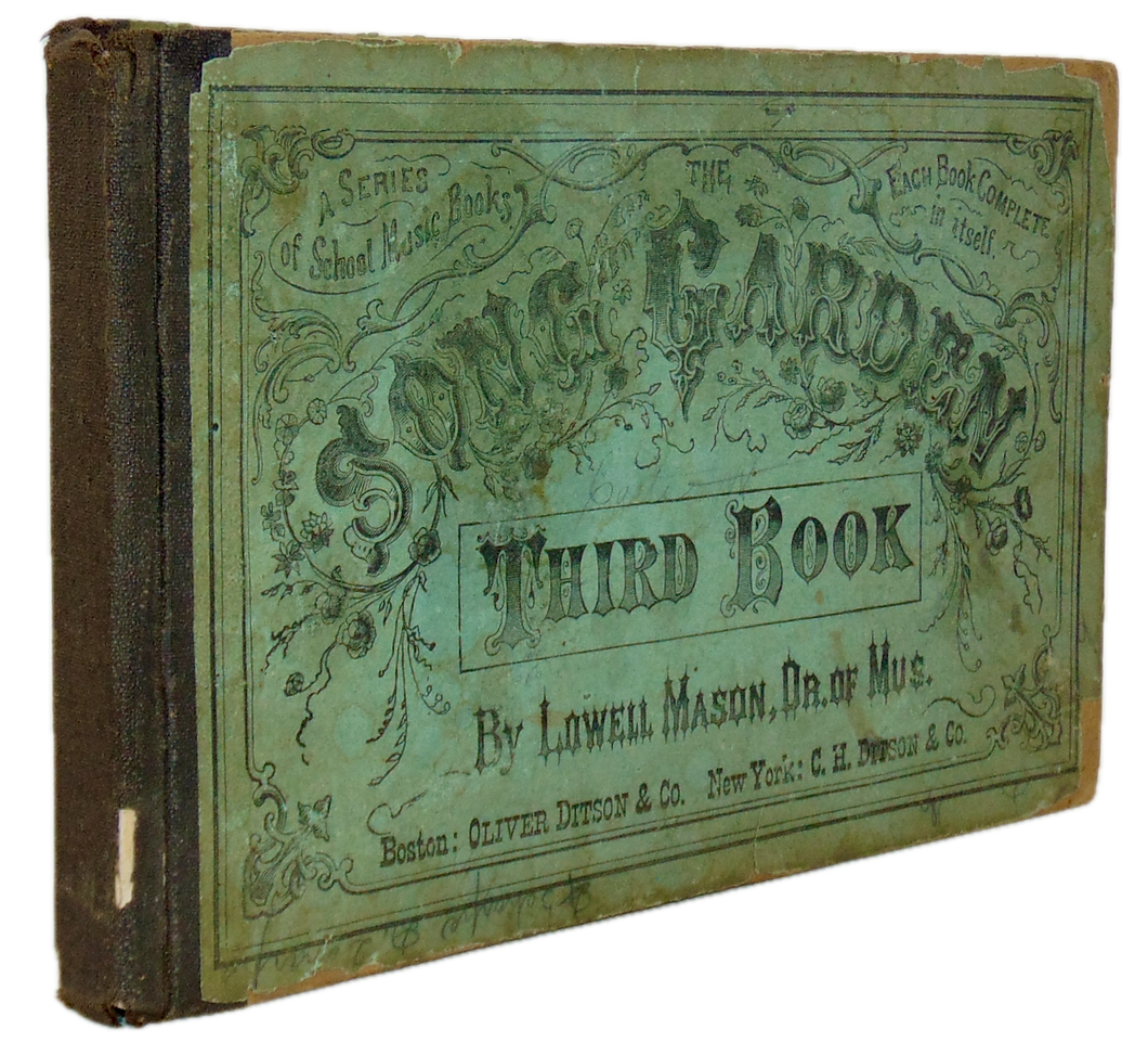 Lowell Mason. The Song-Garden: A Series of School Music Books (1866)