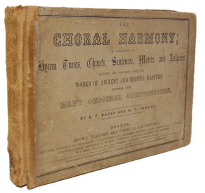 The Choral Harmony: A Collection of Hymn Tunes, Chants, Sentences, &c. (1859)