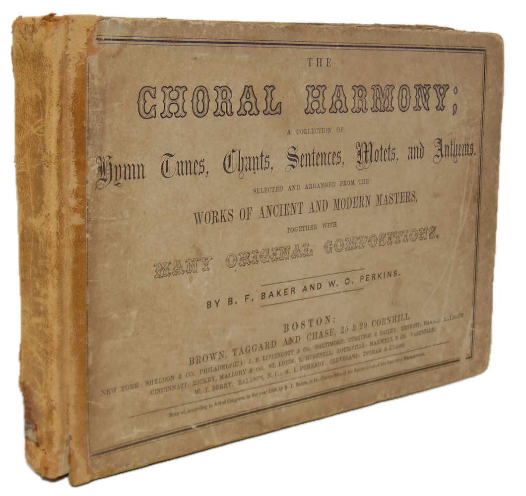 The Choral Harmony: A Collection of Hymn Tunes, Chants, Sentences, &c. (1859)