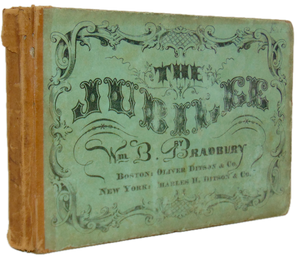 Bradbury.  The Jubilee: an extensive Collection of Church Music (1858)
