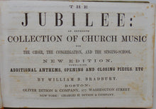 Load image into Gallery viewer, Bradbury.  The Jubilee: an extensive Collection of Church Music (1858)