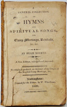 Load image into Gallery viewer, Primitive Methodist, Hymns and Spiritual Songs, for Camp Meetings, Revivals 1820