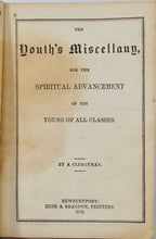 Load image into Gallery viewer, The Youth&#39;s Miscellany for the Spiritual Advancement of the Young of all Classes