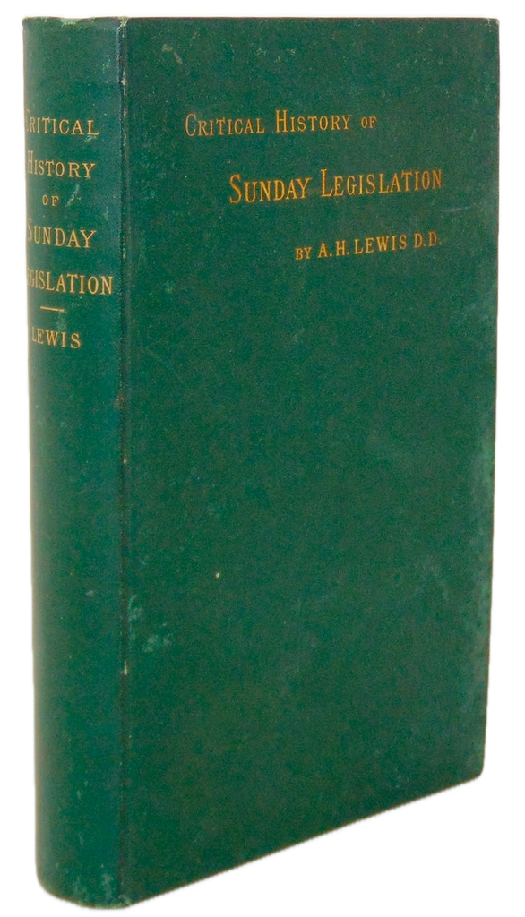 A Critical History of Sunday Legislation, Seventh Day Baptist Author (1888)